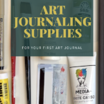 Art journaling supplies for your first art journal